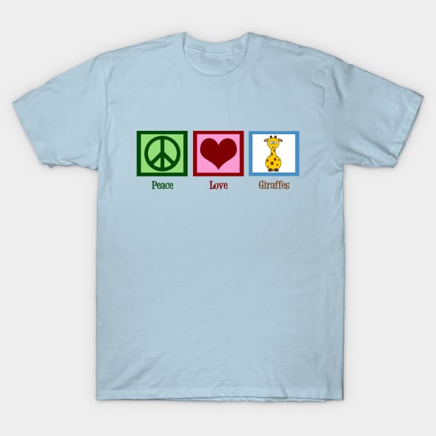 Peace Love Giraffes T-Shirt by epiclovedesigns